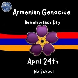 Armenia Genocide Remembrance Day-No School